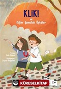 Klik! Ve Diğer Şamatalı Öyküler
