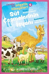 Süt Çeşmelerinin İsyanı / Çocuklar için Bilgelik Hikayeleri 6
