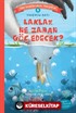 Laklak Ne Zaman Göç Edecek? / Can Dostlarımızı Tanıyalım 8