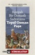 Konyalı Bir Osmanlı Sadrazamı Topal Osman Paşa