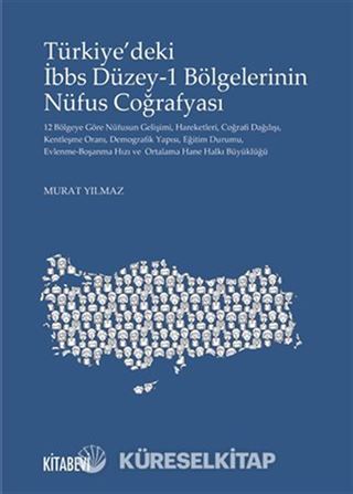 Türkiye'deki İbbs Düzey 1 Bölgelerinin Nüfus Coğrafyası