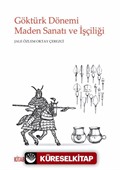 Göktürk Dönemi Maden Sanatı ve İşçiliği