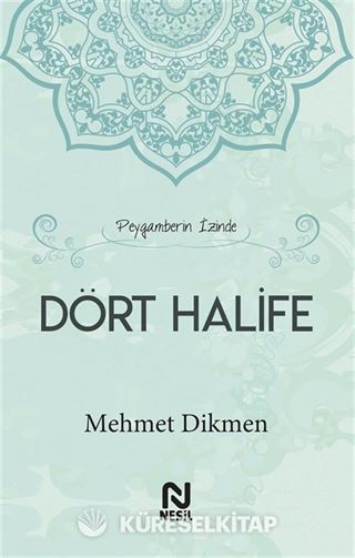 Peygamberin İzinde Dört Halife (Ciltli)