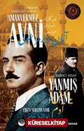 Yanmış Adam / Türkler'in Sherlock Holmes'i Amanvermez Avni 1 Bir Osmanlı Polisiyesi (Osmanlıca Aslıyla Birlikte)