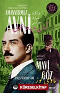 Mavi Göz Türkler'in Sherlock Holmes'i Amanvermez Avni 6 / Bir Osmanlı Polisiyesi (Osmanlıca Aslıyla Birlikte)