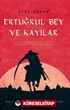 Ertuğrul Bey ve Kayılar