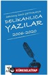 Delikanlıca Yazılar 2006-2020