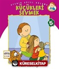 Küçükleri Sevmek