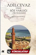 Adilcevaz Yöresi Söz Varlığı Dil İncelemesi