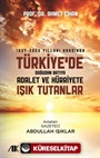 1937-2020 Yılları Arasında Türkiyede Doğudan Batıya Adalet ve Hürriyete Işık Tutanlar