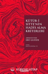 Kütüb-i Sitte'nin Hadis Alma Kriterleri
