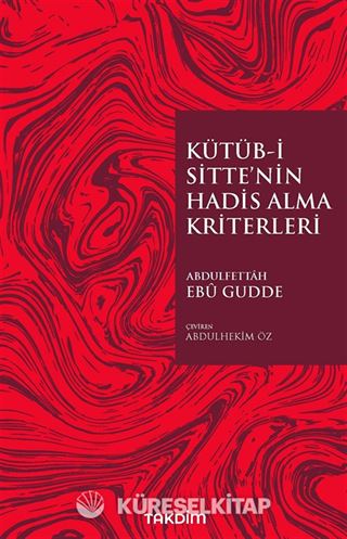 Kütüb-i Sitte'nin Hadis Alma Kriterleri