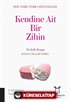 Kendine Ait Bir Zihin
