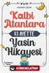 Kalbi Atanlara 83 Ayette Yasin Hikayesi