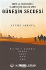 Hadis ve Hadiselerle İbadetlerin Kulluk Ufku Güneşin Secdesi