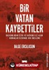 Bir Vatan Kaybettiler