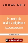 İslamcılığı Yeniden Düşünmek