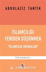 İslamcılığı Yeniden Düşünmek