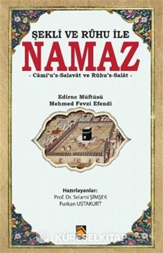 Şekli ve Ruhu ile Namaz