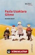 Fazla Uzaklara Gitme