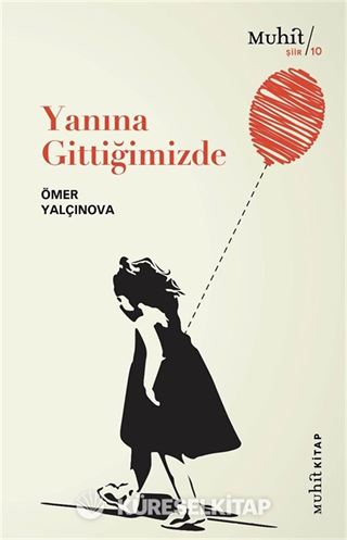 Yanına Gittiğimizde