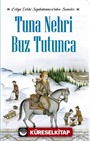 Tuna Nehri Buz Tutunca