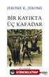 Bir Kayıkta Üç Kafadar