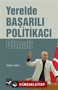 Yerelde Başarılı Politikacı Olmak