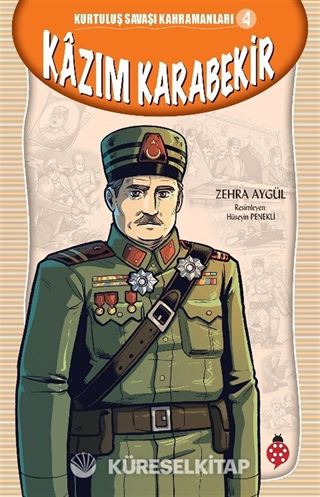 Kazım Karabekir / Kurtuluş Savaşı Kahramanları 4