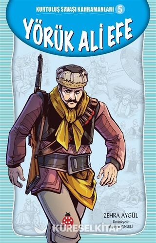 Yörük Ali Efe / Kurtuluş Savaşı Kahramanları 5