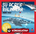 Daha da Küçükler İçin Şu Acayip Balinalar