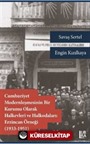 Cumhuriyet Modernleşmesinin Bir Kurumu Olarak Halkevleri ve Halkodaları: Erzincan Örneği (1913-1951)