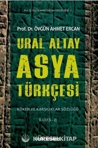 Ural Altay Asya Türkçesi Köken ve Karşılıklar Sözlüğü (2 Cilt Takım