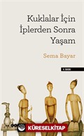 Kuklalar İçin İplerden Sonra Yaşam