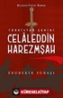 Türkistan Şahini Celaleddin Harezmşah