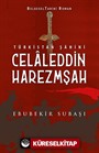 Türkistan Şahini Celaleddin Harezmşah