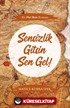 Sensizlik Gitsin Sen Gel!