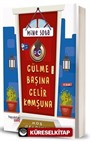 Gülme Başına Gelir Komşuna