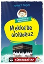 Küçük Ömer'in Maceraları 2 / Mekke'ye Gidiyoruz