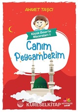 Küçük Ömer'in Maceraları 1 / Canım Peygamberim