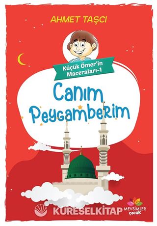Küçük Ömer'in Maceraları 1 / Canım Peygamberim