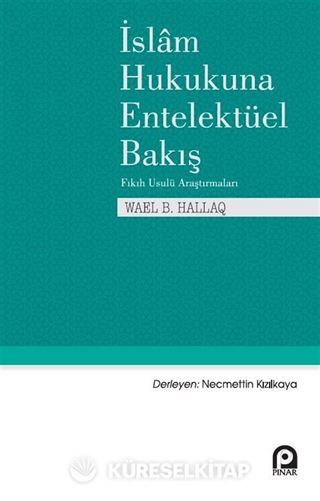İslam Hukukuna Entelektüel Bakış