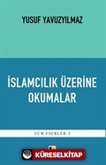 İslamcılık Üzerine Okumalar