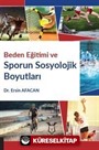 Beden Eğitimi Ve Sporun Sosyolojik Boyutları