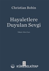 Hayaletlere Duyulan Sevgi