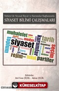 Türkiye'de Siyasal Hayat ve Kurumlar Bağlamında Siyaset Bilimi Çalışmaları