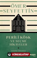 Perili Köşk ve Seçme Hikayeler (Günümüz Türkçesiyle)