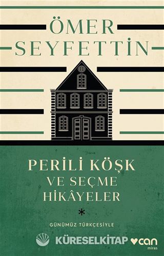 Perili Köşk ve Seçme Hikayeler (Günümüz Türkçesiyle)