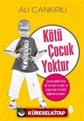 Kötü Çocuk Yoktur