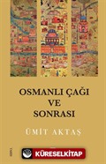 Osmanlı Çağı ve Sonrası